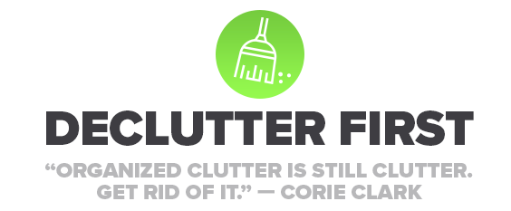 Declutter First