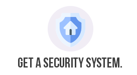 Get a security system.