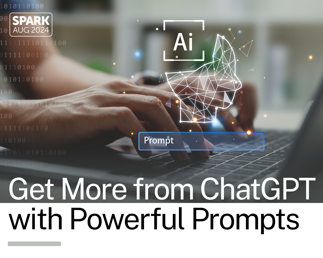 Spark: Get More from ChatGPT with Powerful Prompts