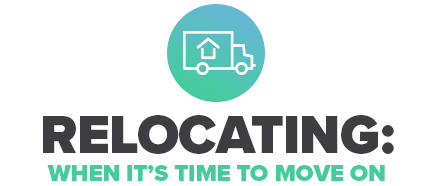 Relocating: When It's Time to Move On