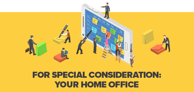 For Special Consideration: Your Home Office