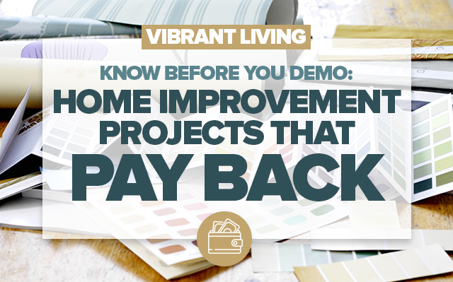 Vibrant Living: Home Improvement Projects That Pay Back